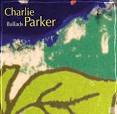 Charlie Parker Sextet - Ballads