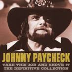 Johnny Paycheck - Take This Job & Shove It [The Definitive Collection]