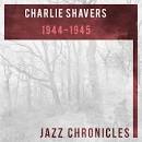 Charlie Shavers - 1944-1945