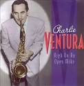 Charlie Ventura - High on an Open Mike