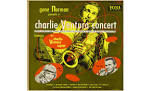 Charlie Ventura - In Concert