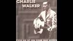 Charlie Walker - Pick Me Up on Your Way Down