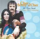 Sonny & Cher - All I Ever Need: The Kapp/MCA Anthology