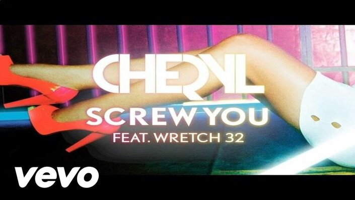 Cheryl Cole, Wretch 32, Cheryl and The Wretch - Screw You