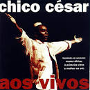 Chico César - Aos Vivos