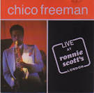 Chico Freeman - Groovin' Late: Live at Ronnie Scott's