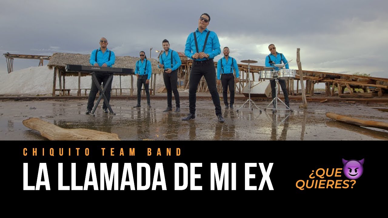 Chiquito Team Band - La Llamada de Mi Ex