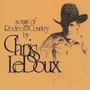 Chris LeDoux - Songs of Rodeo & Country