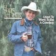 Chris LeDoux - Used to Want to Be a Cowboy