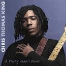 Chris Thomas King - A Young Man's Blues