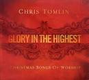 Chris Tomlin - Glory in the Highest: Christmas Songs of Worship [CD/DVD]