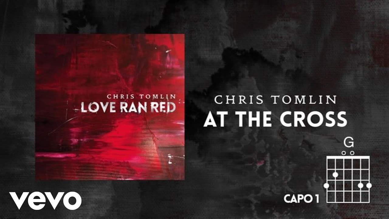 At The Cross [Love Ran Red] - At The Cross [Love Ran Red]