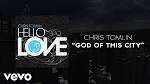 Chris Tomlin - God of This City