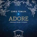 Chris Tomlin - Adore: Christmas Songs of Worship