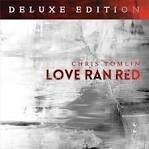 Chris Tomlin - Love Ran Red [Deluxe Edition]