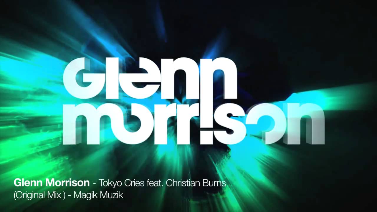 Christian Burns and Glenn Morrison - Tokyo Cries