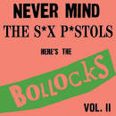 Never Mind the S*x P*stols, Here's the Bollocks, Vol. 2!