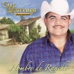 Chuy Lizarraga - Hombre De Rancho