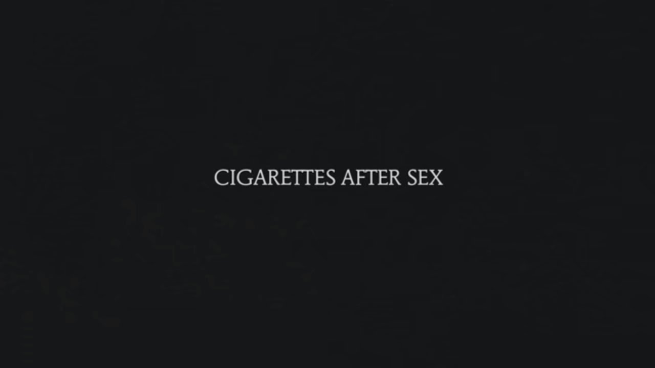 Cigarettes After Sex - Sweet