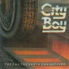 City Boy - The Day the Earth Caught Fire