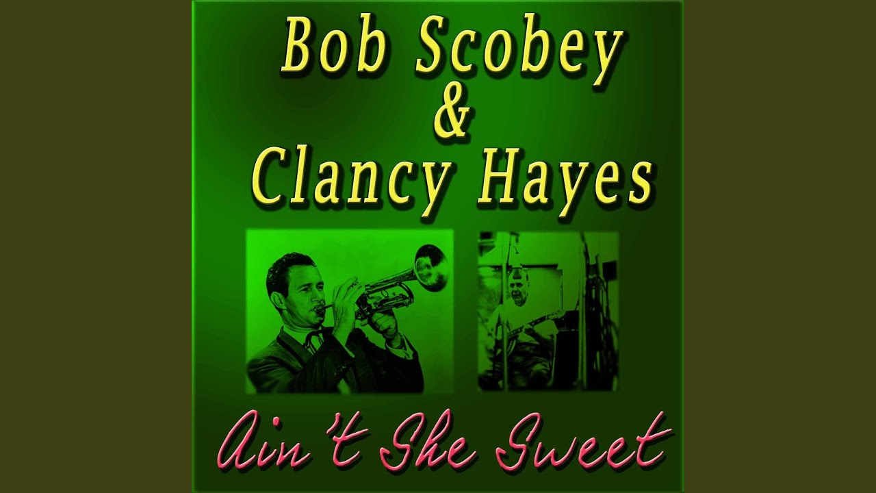 Clancy Hayes - Ain't She Sweet