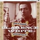 Clarence White - Tuff and Stringy Sessions 1966-68