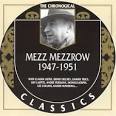 Mezz Mezzrow - 1947-1951