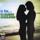 Claudio Baglioni - E Tu