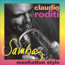 Claudio Roditi - Samba Manhattan Style