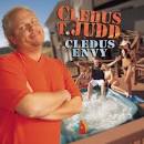 Cledus T. Judd - Cledus Envy