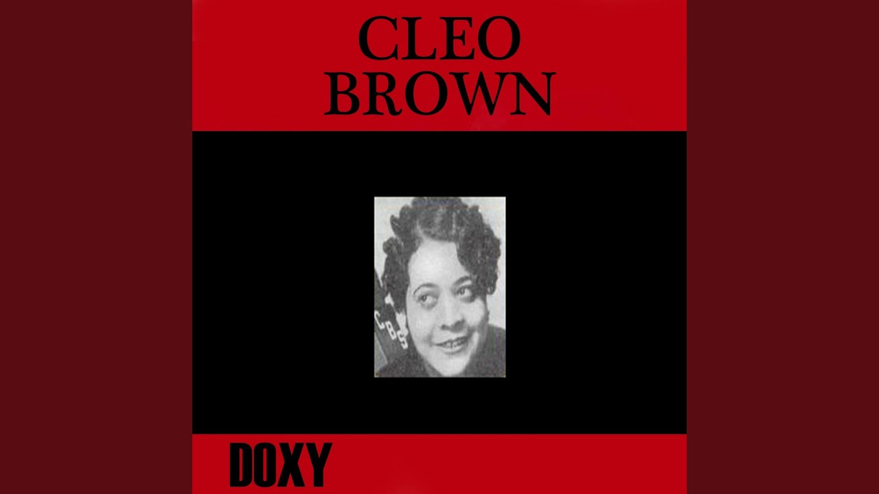 Cleo Brown - Give a Broken Heart a Break