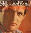 Cliff Bennett - Cliff Bennett & the Rebel Rousers/Drivin' You Wild