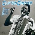 Clifton Chenier - Sings the Blues