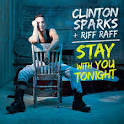 Clinton Sparks - Stay with You Tonight
