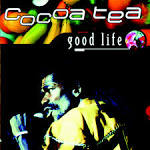 Cocoa Tea - Good Life