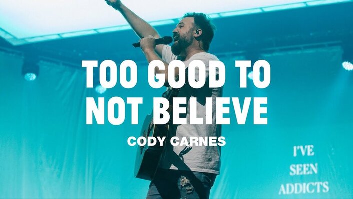 Cody Carnes and Brandon Lake - Too Good To Not Believe