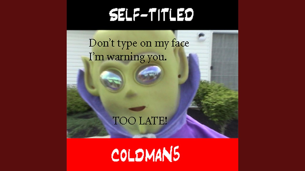 ColdmaN5 - If I Tell You a Secret, You Promise?