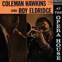 Coleman Hawkins and Roy Eldridge at the Opera House