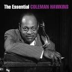 The Essential Coleman Hawkins [Legacy]