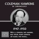 Coleman Hawkins - 1947-1950