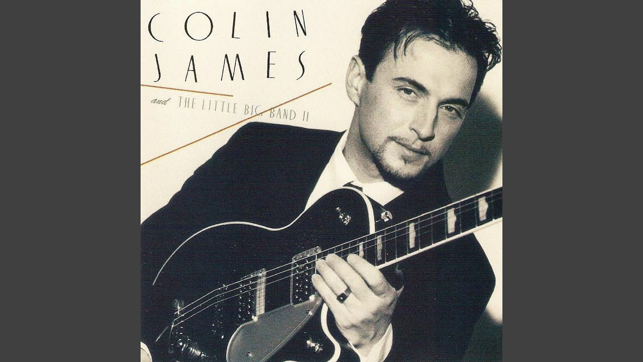 Colin James and Colin James & The Little Big Band - You Know My Love