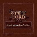 Colt Ford - Country Is as Country Does