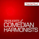 Comedian Harmonists - Highlights of Comediam Harmonists