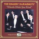 Comedian Harmonists - Whistle While You Work: Original 1929-1938 Recordings