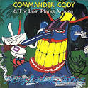 Commander Cody and His Lost Planet Airmen - Sleazy Roadside Stories