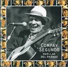 Compay Segundo - Huellas del Pasado