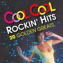 Cool, Cool Rockin' Hits: 20 Golden Greats