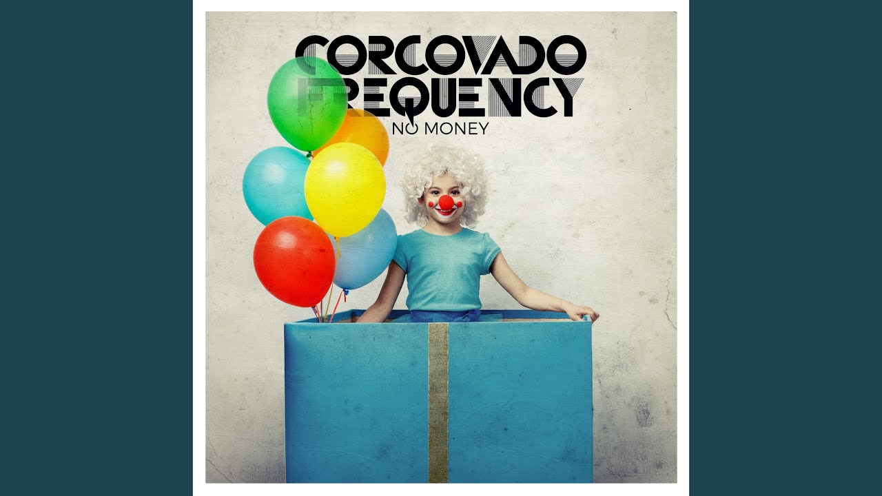 Corcovado Frequency - No Money