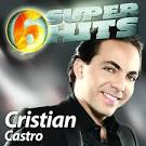 Cristian - 6 Super Hits