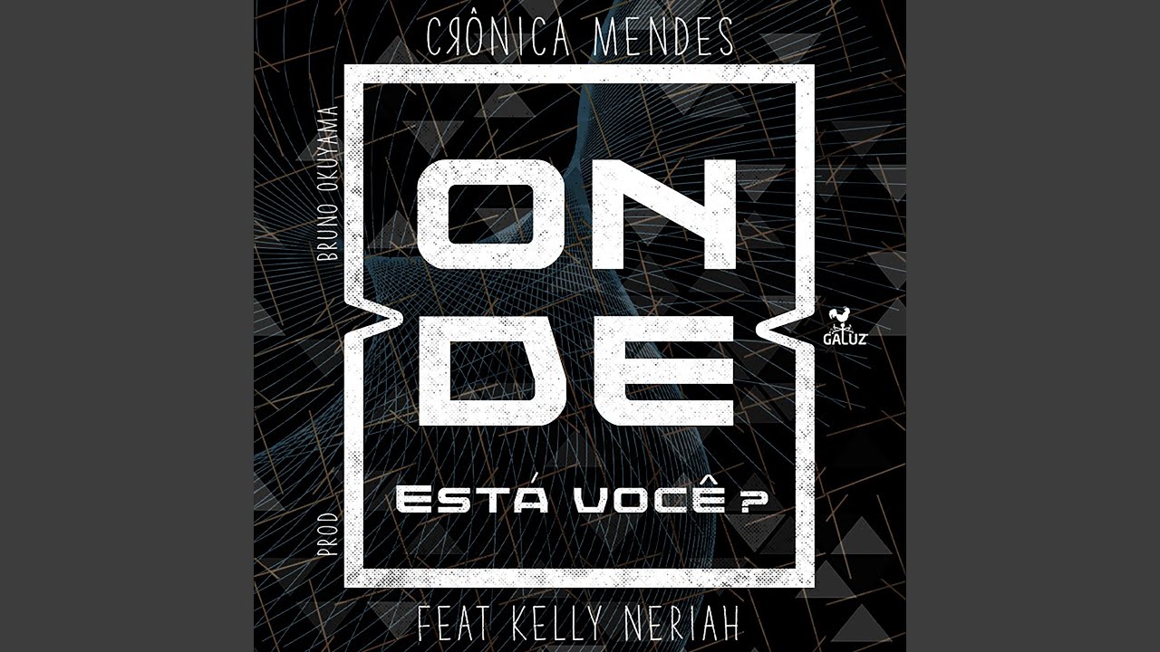 Crônica Mendes and Kelly Neriah - Onde Está Você?